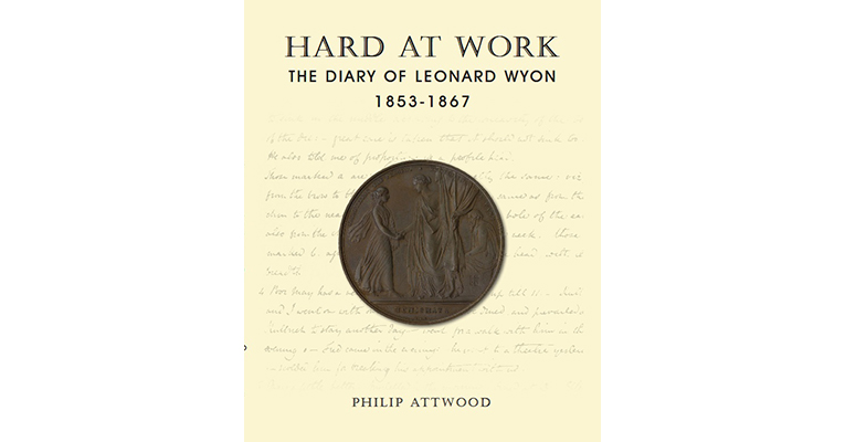 Hard At Work — The diary of Leonard Wyon 1853-1867