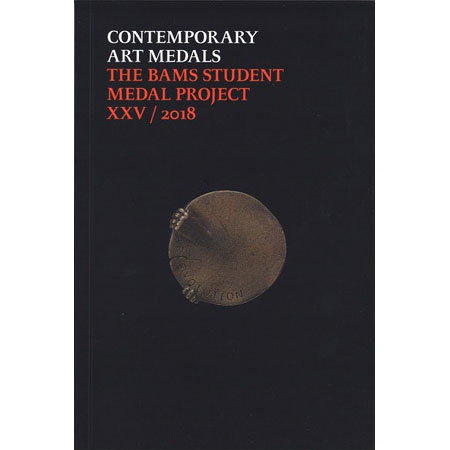 Contemporary Art Medals: The BAMS Student Medal Project – 2018