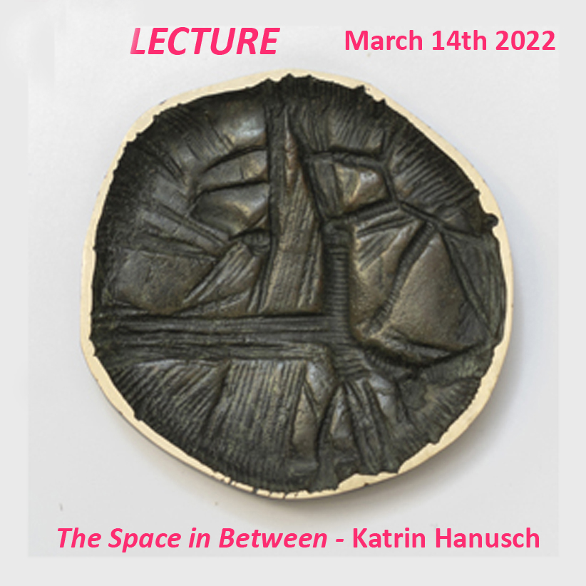 LECTURE : “The Space in Between” medal and my other work – Katrin Hanusch artist