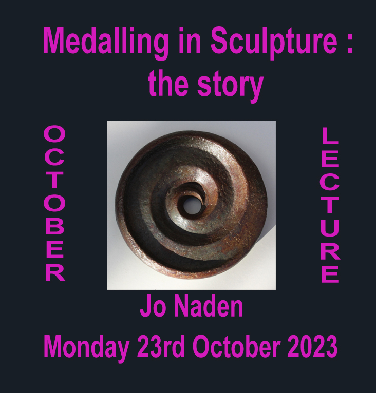 OCTOBER 2023  Lecture: Medalling in Sculpture – the story